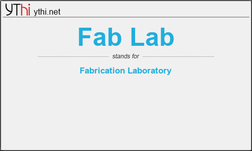 What does FAB LAB mean? What is the full form of FAB LAB?